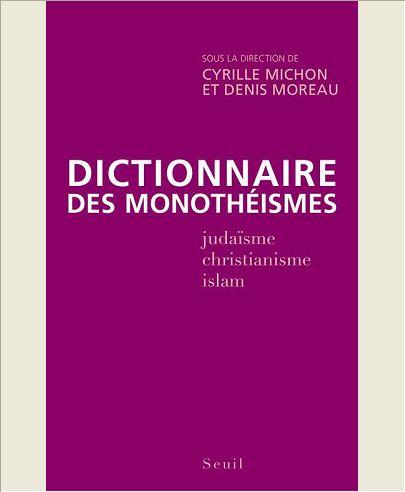 DICTIONNAIRE DES MONOTHEISMES