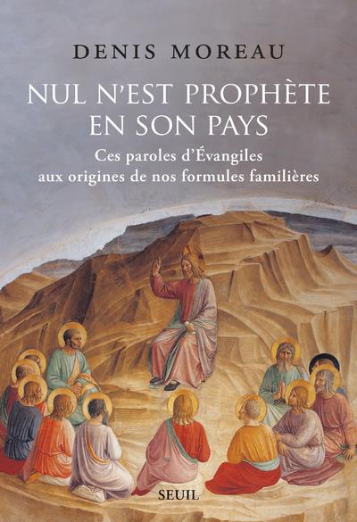 NUL N'EST PROPHETE EN SON PAYS