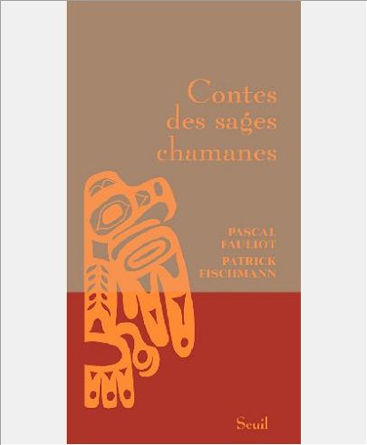 CONTES DES SAGES CHAMANES