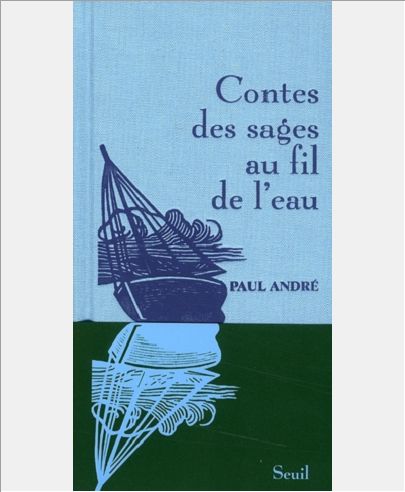 CONTES DES SAGES AU FIL DE L'EAU