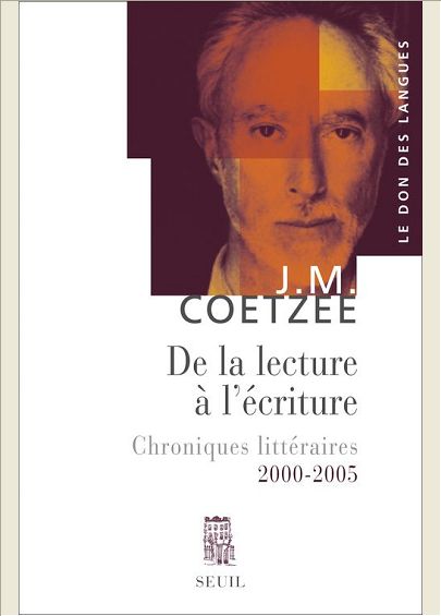 DE LA LECTURE A L'ECRITURE. CHRONIQUES LITTERAIRES (2000-2005)
