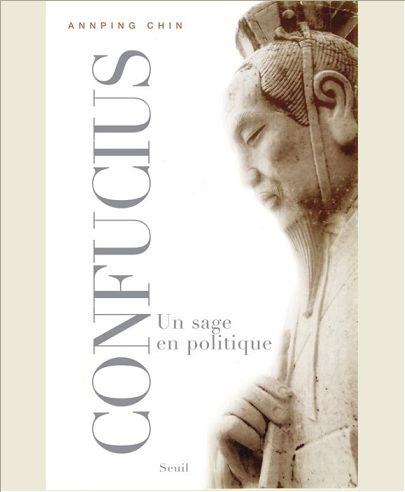 CONFUCIUS. UN SAGE EN POLITIQUE