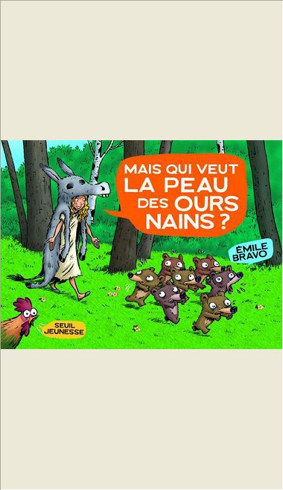 MAIS QUI VEUT LA PEAU DES OURS NAINS ? (LA BANDE DES PETITS)