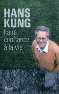 FAIRE CONFIANCE A LA VIE