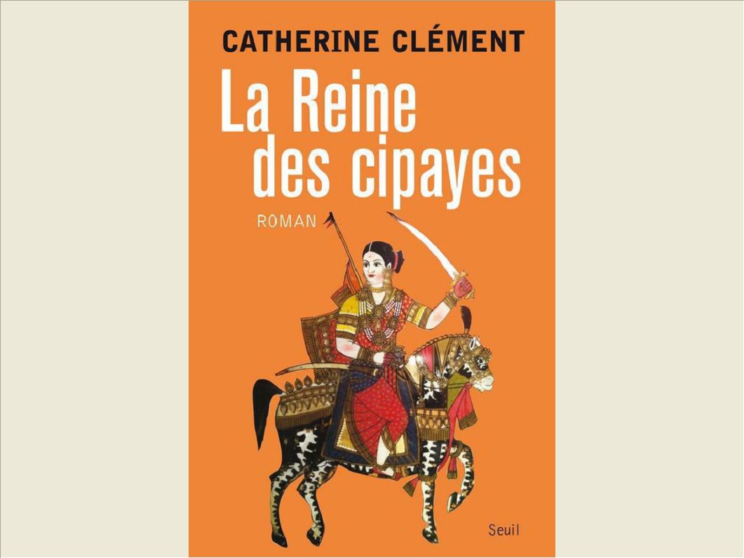 LA REINE DES CIPAYES