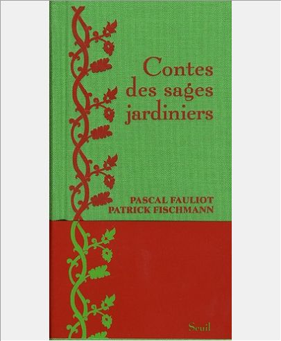 CONTES DES SAGES JARDINIERS