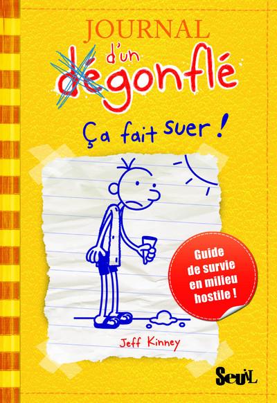JOURNAL D'UN DEGONFLE - TOME 4 - CA FAIT SUER !
