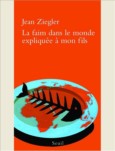 LA FAIM DANS LE MONDE EXPLIQUEE A MON FILS