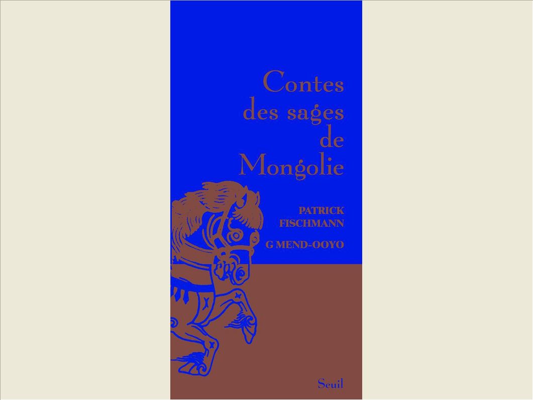 CONTES DES SAGES DE MONGOLIE