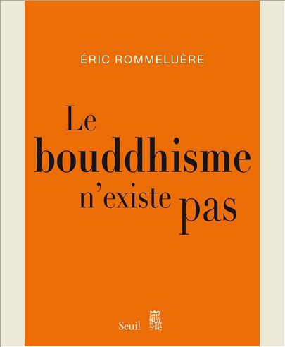LE BOUDDHISME N'EXISTE PAS