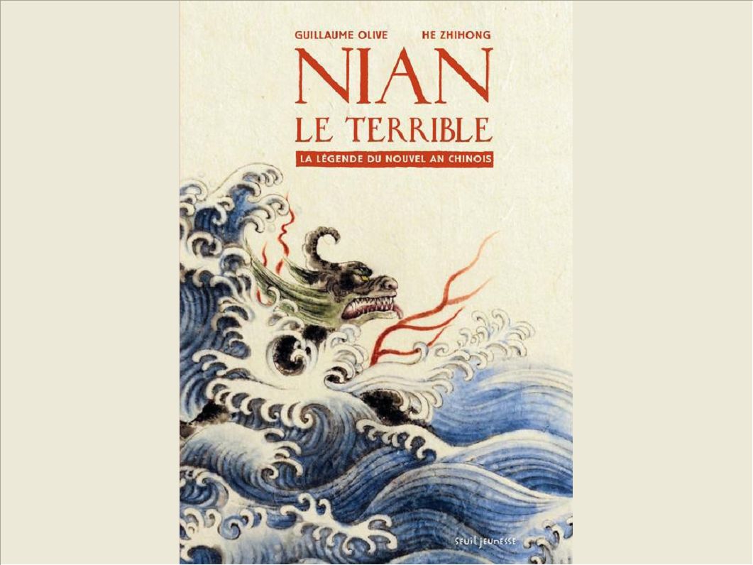 NIAN LE TERRIBLE. LA LEGENDE DU NOUVEL AN CHINOIS