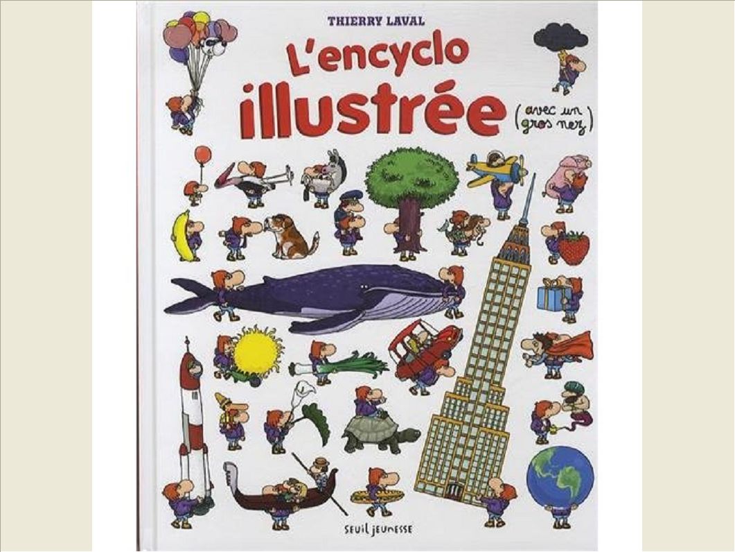 L'ENCYCLO ILLUSTREE. (AVEC UN GROS NEZ)
