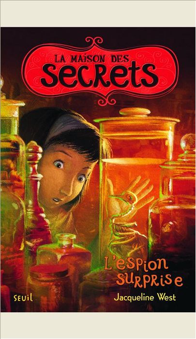 LA MAISON DES SECRETS - TOME 3 - L'ESPION SURPRISE