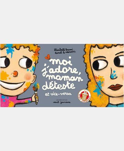 MOI J'ADORE, MAMAN DETESTE. ET VICE VERSA (LES PEPITES)