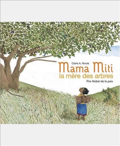 MAMA MITI, LA MERE DES ARBRES