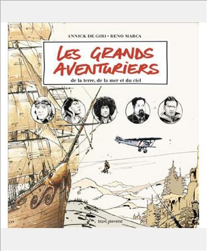 LES GRANDS AVENTURIERS. DE LA TERRE, DE LA MER ET DU CIEL