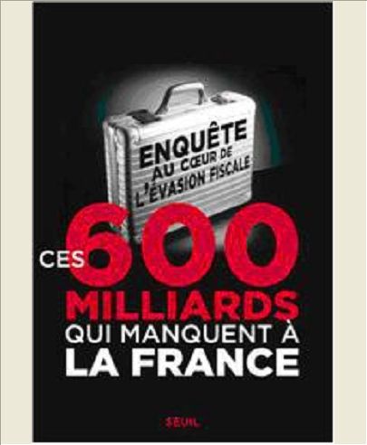 CES 600 MILLIARDS QUI MANQUENT A LA FRANCE. ENQUETE AU COEUR DE L'EVASION FISCALE
