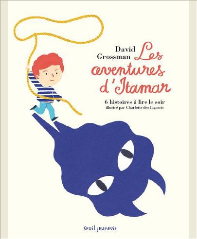 LES AVENTURES D'ITAMAR. 6 HISTOIRES A LIRE LE SOIR