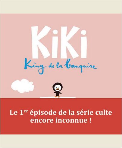 KIKI, KING DE LA BANQUISE - KIKI KING DE LA BANQUISE