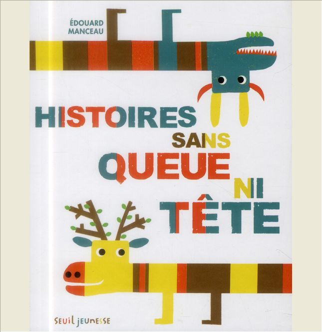 HISTOIRES SANS QUEUE NI TETE