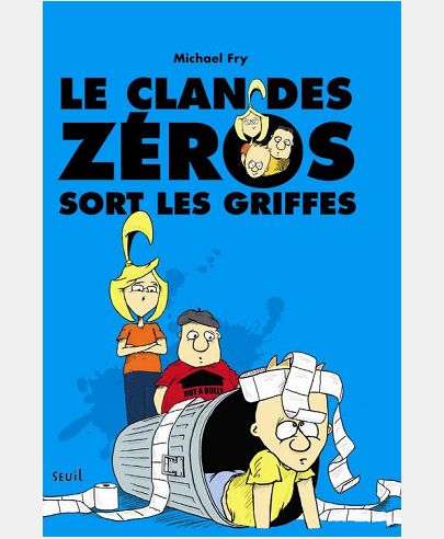 LE CLAN DES ZEROS - TOME 2 - LE CLAN DES ZEROS SORT LES GRIFFES