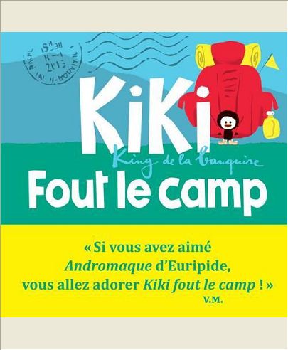 KIKI, KING DE LA BANQUISE - KIKI FOUT LE CAMP