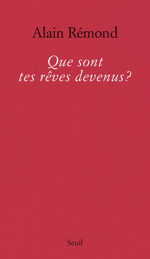 QUE SONT TES REVES DEVENUS?