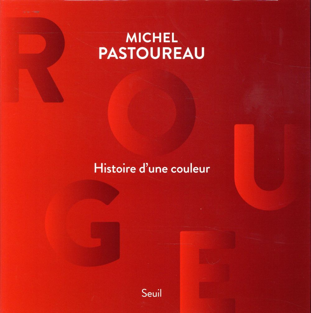 ROUGE, HISTOIRE D'UNE COULEUR