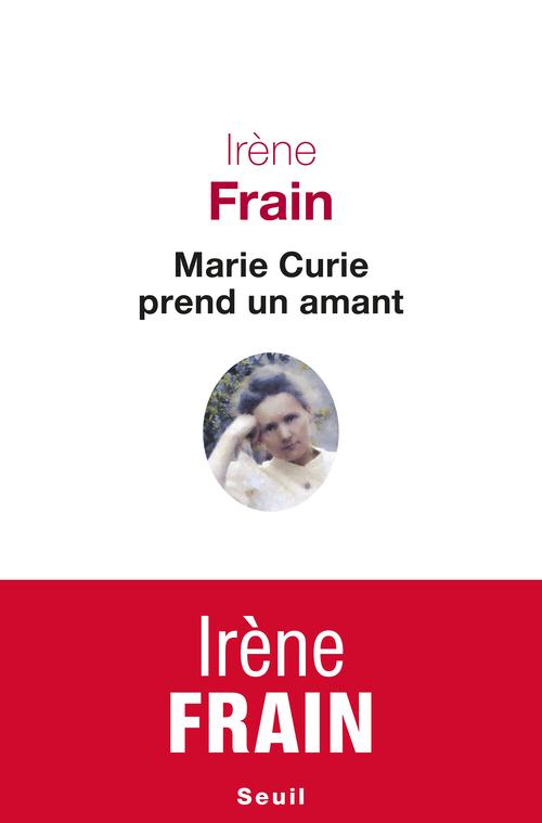 MARIE CURIE PREND UN AMANT