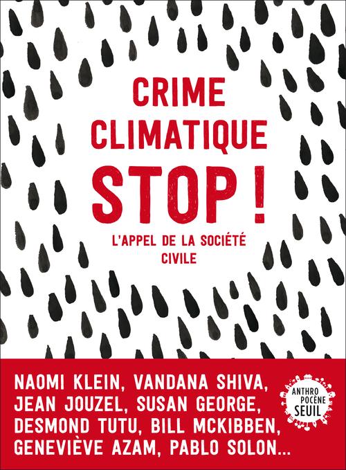CRIME CLIMATIQUE STOP !. L'APPEL DE LA SOCIETE CIVILE