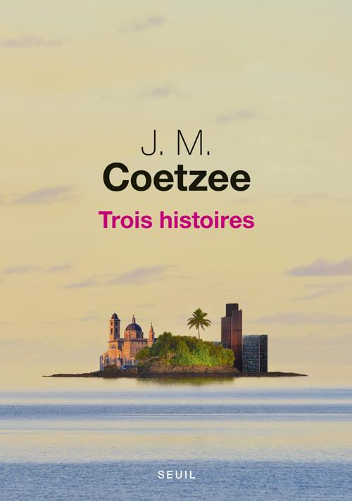 TROIS HISTOIRES