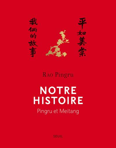 NOTRE HISTOIRE. PINGRU ET MEITANG