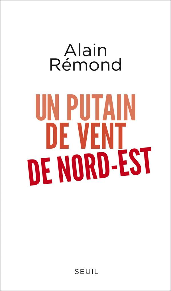 UN PUTAIN DE VENT DE NORD-EST
