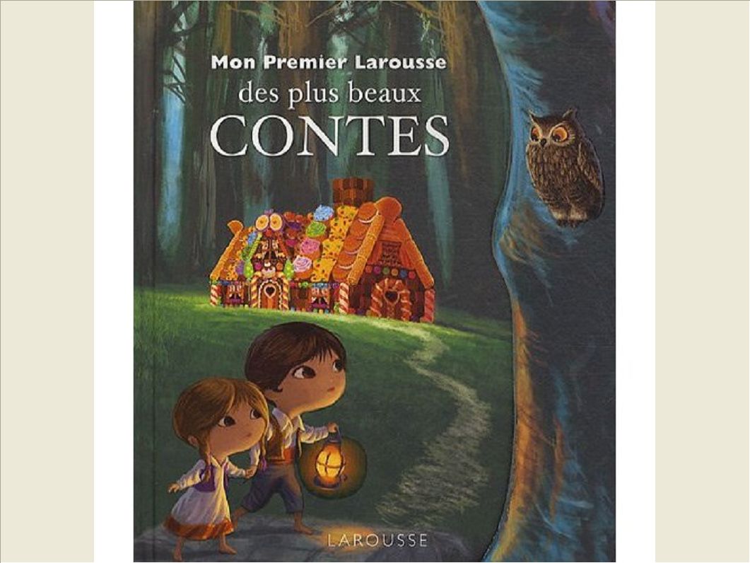 MON PREMIER LAROUSSE DES PLUS BEAUX CONTES
