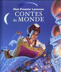 MON PREMIER LAROUSSE DES CONTES DU MONDE