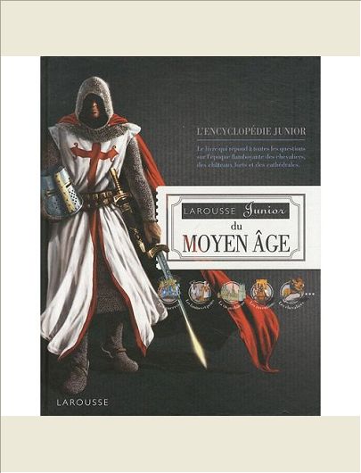 LAROUSSE JUNIOR DU MOYEN-AGE