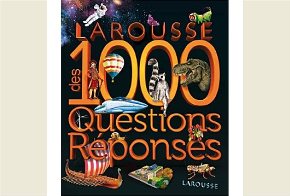 LAROUSSE DES 1000 QUESTIONS-REPONSES