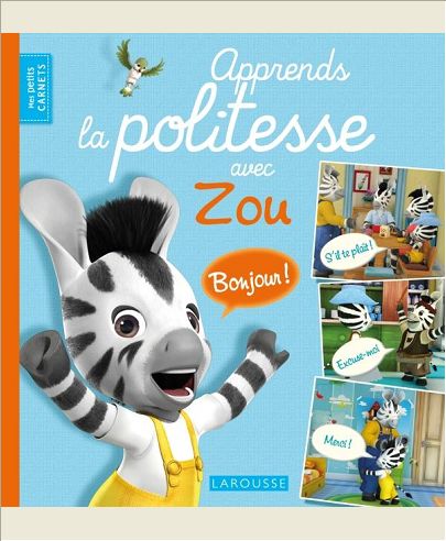 APPRENDS LA POLITESSE AVEC ZOU
