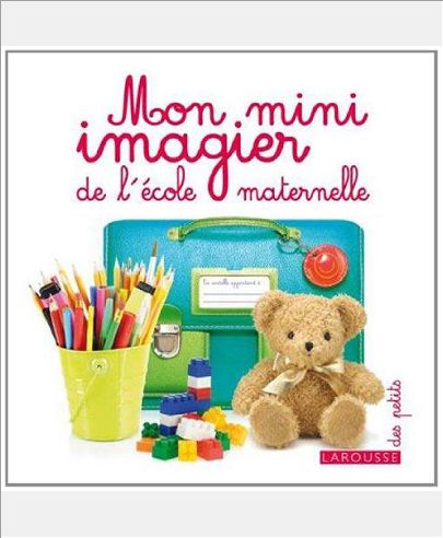 MON MINI IMAGIER DE L'ECOLE MATERNELLE