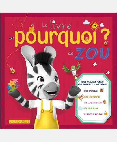 LE LIVRE DES POURQUOI DE ZOU