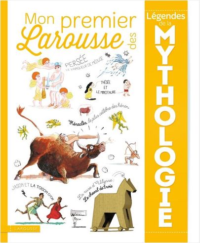 MON PREMIER LAROUSSE DES LEGENDES DE LA MYTHOLOGIE