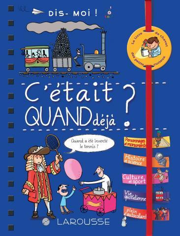 DIS-MOI ! C'ETAIT QUAND DEJA ?