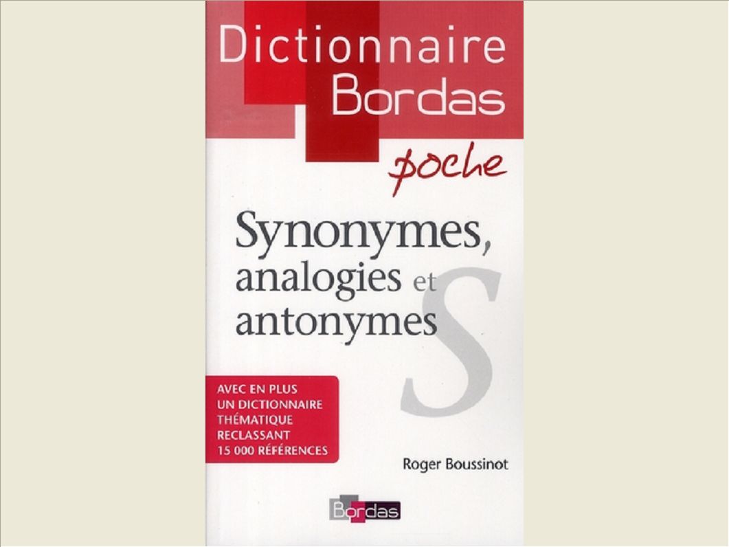 DICTIONNAIRE BORDAS POCHE SYNONYMES, ANALOGIES ET ANTONYMES
