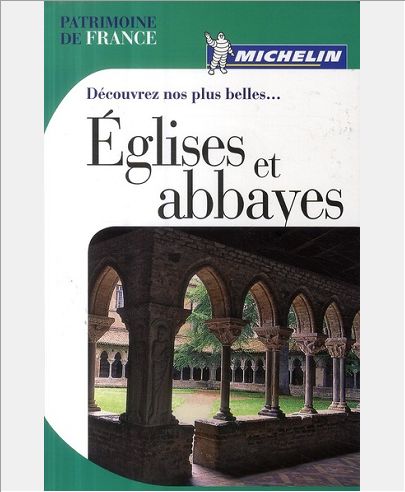 DECOUVREZ NOS PLUS BELLES EGLISES ET ABBAYES