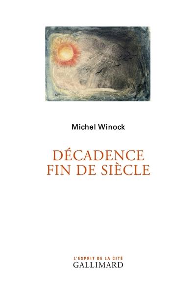 DECADENCE FIN DE SIECLE