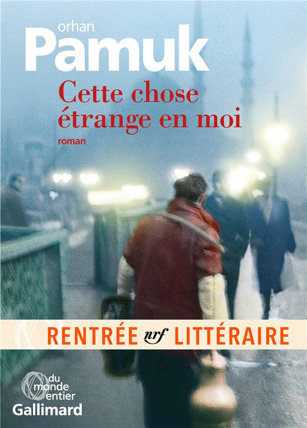 CETTE CHOSE ETRANGE EN MOI - LA VIE, LES AVENTURES, LES REVES DU MARCHAND DE BOZA MEVLUT KARATAS ET