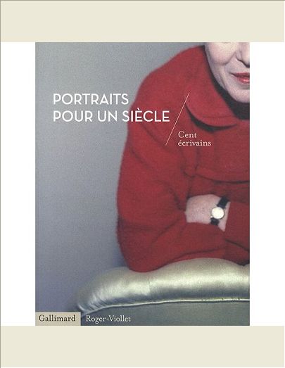 PORTRAITS POUR UN SIECLE - CENT ECRIVAINS