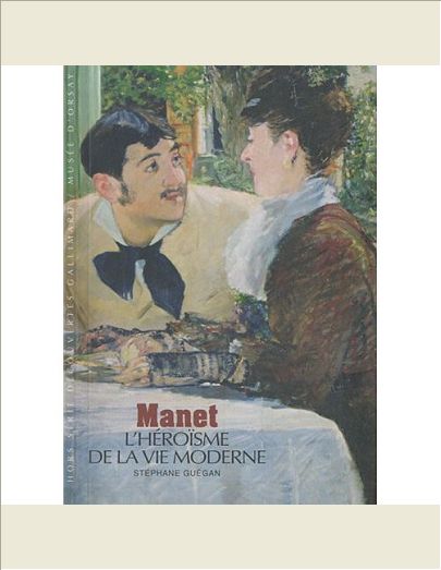 MANET - L'HEROISME DE LA VIE MODERNE