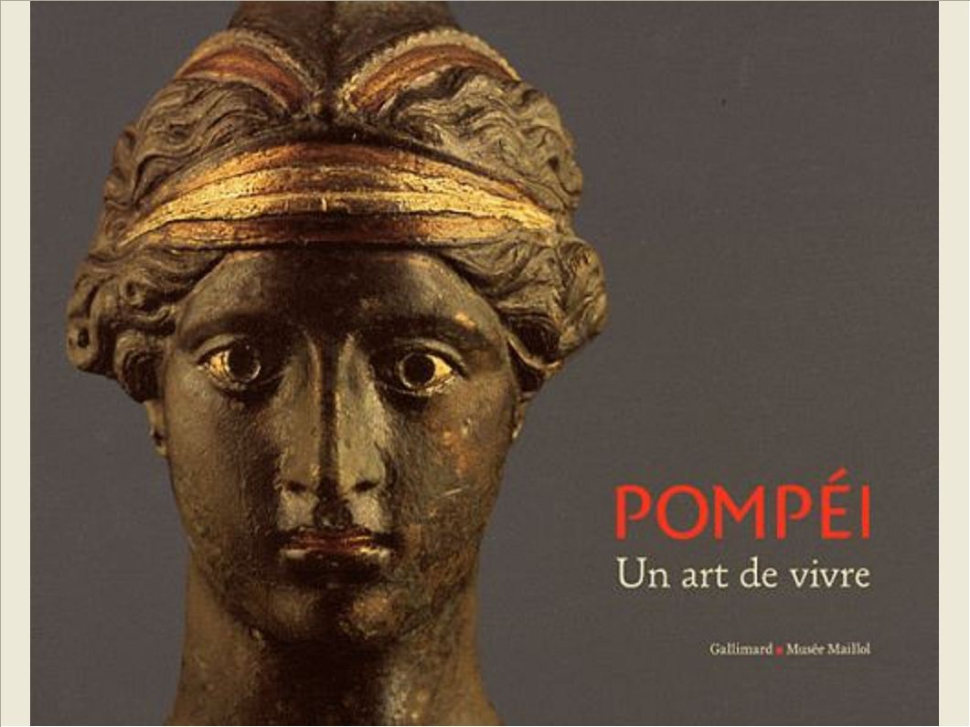 POMPEI, UN ART DE VIVRE
