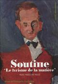SOUTINE - "LE LYRISME DE LA MATIERE"